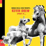 Broken Social Scene, Broken Social Scene Presents: Kevin Drew - Spirit If... (LP)