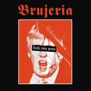 Brujeria, Viva Presidente Trump! [Record Store Day Green Vinyl] (7")