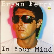 Bryan Ferry, In Your Mind (LP)