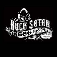 Buck Satan & the 666 Shooters, Bikers Welcome, Ladies Drink Free (CD)