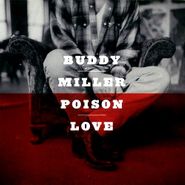 Buddy Miller, Poison Love (CD)