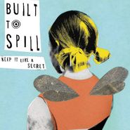 Built To Spill, Keep It Like A Secret (CD)