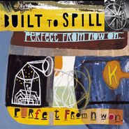 Built To Spill, Perfect From Now On (LP)