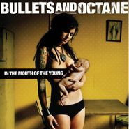 Bullets And Octane, In The Mouth Of The Young (CD)