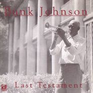 Bunk Johnson, Last Testament (CD)