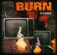 Burn, Cleanse (CD)