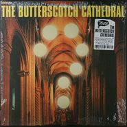 The Butterscotch Cathedral, The Butterscotch Cathedral (LP)