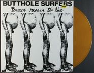 Butthole Surfers, Brown Reason To Live [Gold Vinyl Reissue] (12'')