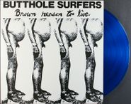 Butthole Surfers, Brown Reason To Live [Blue Vinyl] (12")