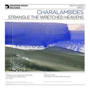 Charalambides, Strangle The Wretched Heavens (LP)