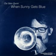 Chet Baker Quartet, When Sunny Gets Blue [Import] (LP)