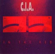 C.I.A., In The Red (CD)