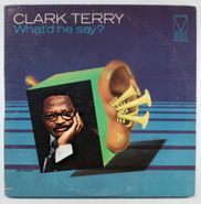 Clark Terry, What'd He Say (LP)