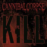 Cannibal Corpse, Kill (CD)