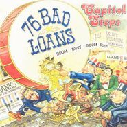 The Capitol Steps, 76 Bad Loans (CD)