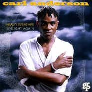 Carl Anderson, Heavy Weather - Sunlight Again (CD)