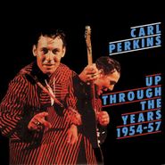 Carl Perkins, Up Through The Years 1954-57 [Import] (CD)