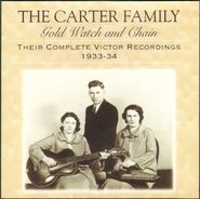 The Carter Family, Gold Watch and Chain: Their Complete Victor Recordings 1933-34 (CD)