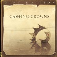 Casting Crowns, Casting Crowns [Gift Edition] (CD)