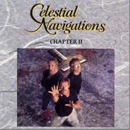 Celestial Navigations, Chapter II (CD)