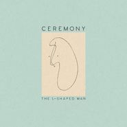 Ceremony, The L-Shaped Man (CD)