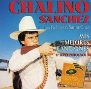 Chalino Sanchez, Mis Mejores Canciones - 17 Super Exitos (CD)