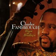 Charles Fambrough, Blues At Bradley's (CD)