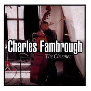 Charles Fambrough, The Charmer (CD)