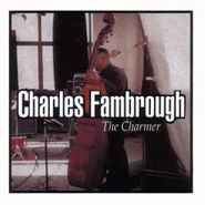 Charles Fambrough, The Charmer (CD)