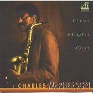 Charles McPherson, First Flight Out (CD)