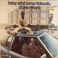 Charles Wright, Doing What Comes Naturally (LP)