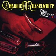 Charlie Musselwhite, Ace Of Harps (CD)