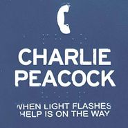 Charlie Peacock, When Light Flashes Help Is On The Way (CD)