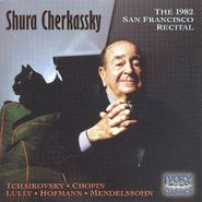 Jean-Baptiste Lully, Shura Cherkassky: 1982 San Francisco Recital (CD)