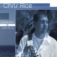 Chris Rice, Run The Earth Watch The Sky (CD)