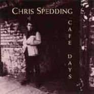 Chris Spedding, Cafe Days (CD)