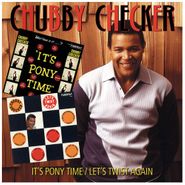 Chubby Checker, It's Pony Time / Let's Twist Again (CD)