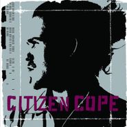 Citizen Cope, Citizen Cope (CD)