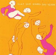 Clap Your Hands Say Yeah, Clap Your Hands Say Yeah (CD)