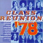 Various Artists, Class Reunion '78: Greatest Hits of 1978 (CD)