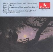 Muzio Clementi, Clementi: Sonata in F sharp minor / Szymanowski: Four Mazurkas / Schubert: Sonata in A major (CD)