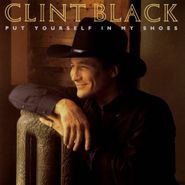 Clint Black, Put Yourself In My Shoes (CD)