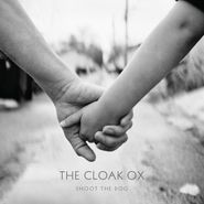 The Cloak Ox, Shoot The Dog (LP)