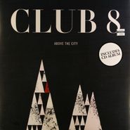 Club 8, Above The City (LP)