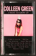 Colleen Green, I Want To Grow Up (Cassette)