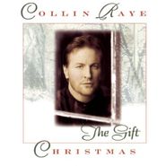 Collin Raye, Collin Raye Christmas: The Gift (CD)