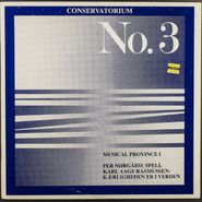 Karl Rasmussen, Conservatorium No. 3: Musical Province I (LP)