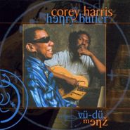 Corey Harris & Henry Butler, Vu-Du Menz (CD)