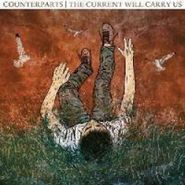 Counterparts, The Current Will Carry Us (CD)