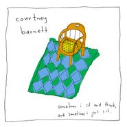 Courtney Barnett, Sometimes I Sit And Think, And Sometimes I Just Sit [UK Import] (LP)